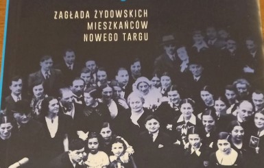 Książka dr Karoliny Panz o Zagładzie Żyd&oacute;w z Nowego Targu